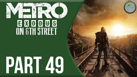 Metro Exodus on 6th Street Part 49