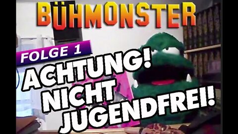 Ein Tag im Leben des Bühmonsters