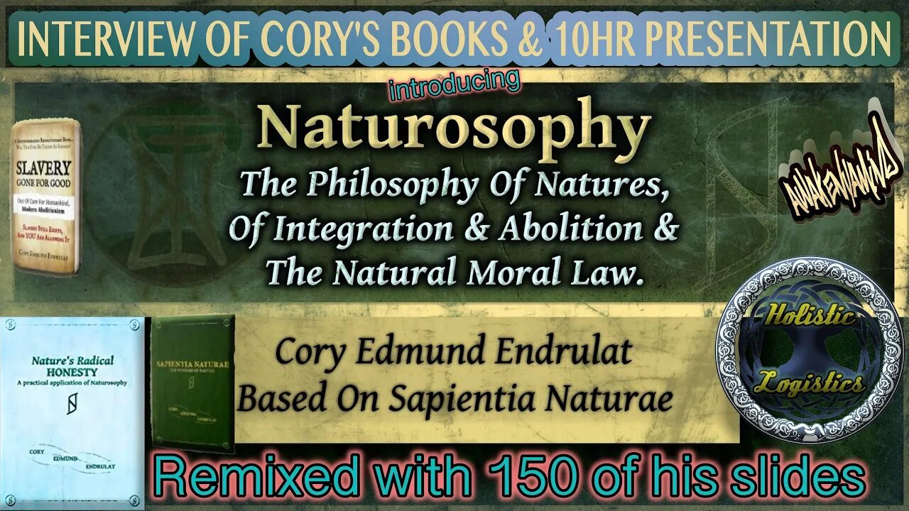 Naturosophy - Interview with Author Cory Endrulat including 150 graphic slides