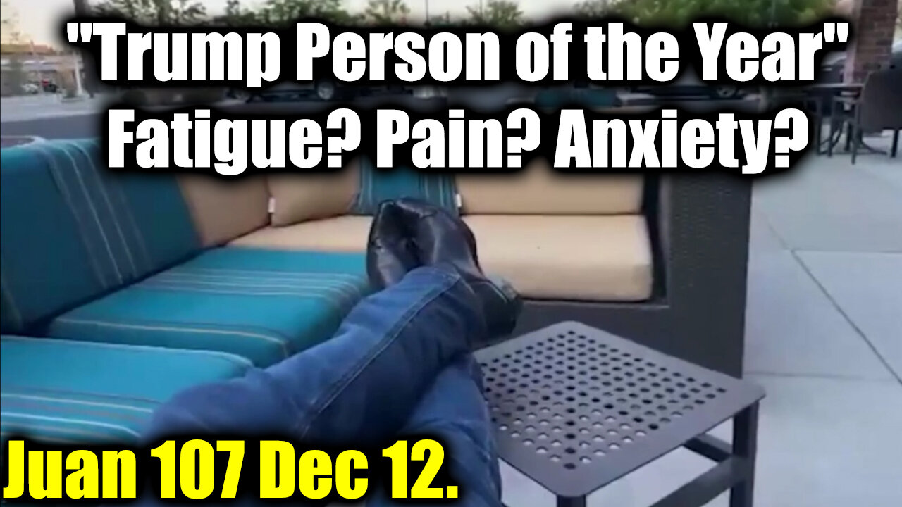 Juan O Savin "Trump Person of the Year" - Fatigue? Pain? Anxiety?