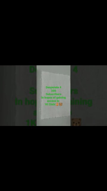 Desperate 4 200 Subscribers in order to Make it into the 1K Club🐻🧸