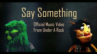 Say Something: Official Music Video