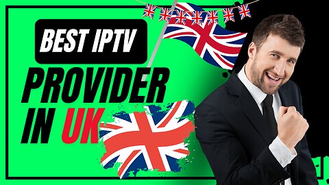 the best iptv provider in uk of 2024