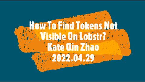 Find Hidden Tokens on Lobstr 2022-04-29