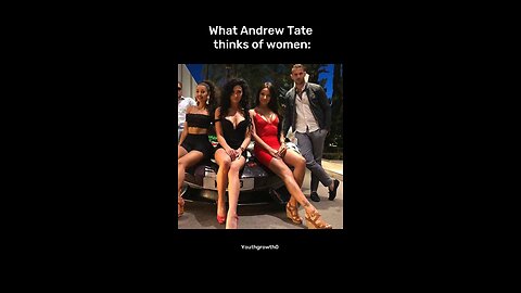 What tate thinks of women