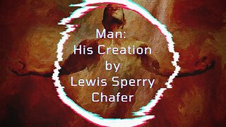 Major Bible Themes: Man: His Creation