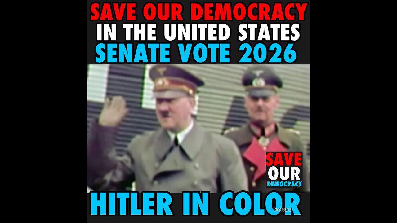 SOD #40 HITLER IN COLOR… SAVE OUR DEMOCRACY IN THE UNITED STATES