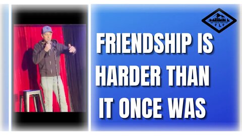 Stand Up Comedy on Friendship Being Harder Than It Once Was #short