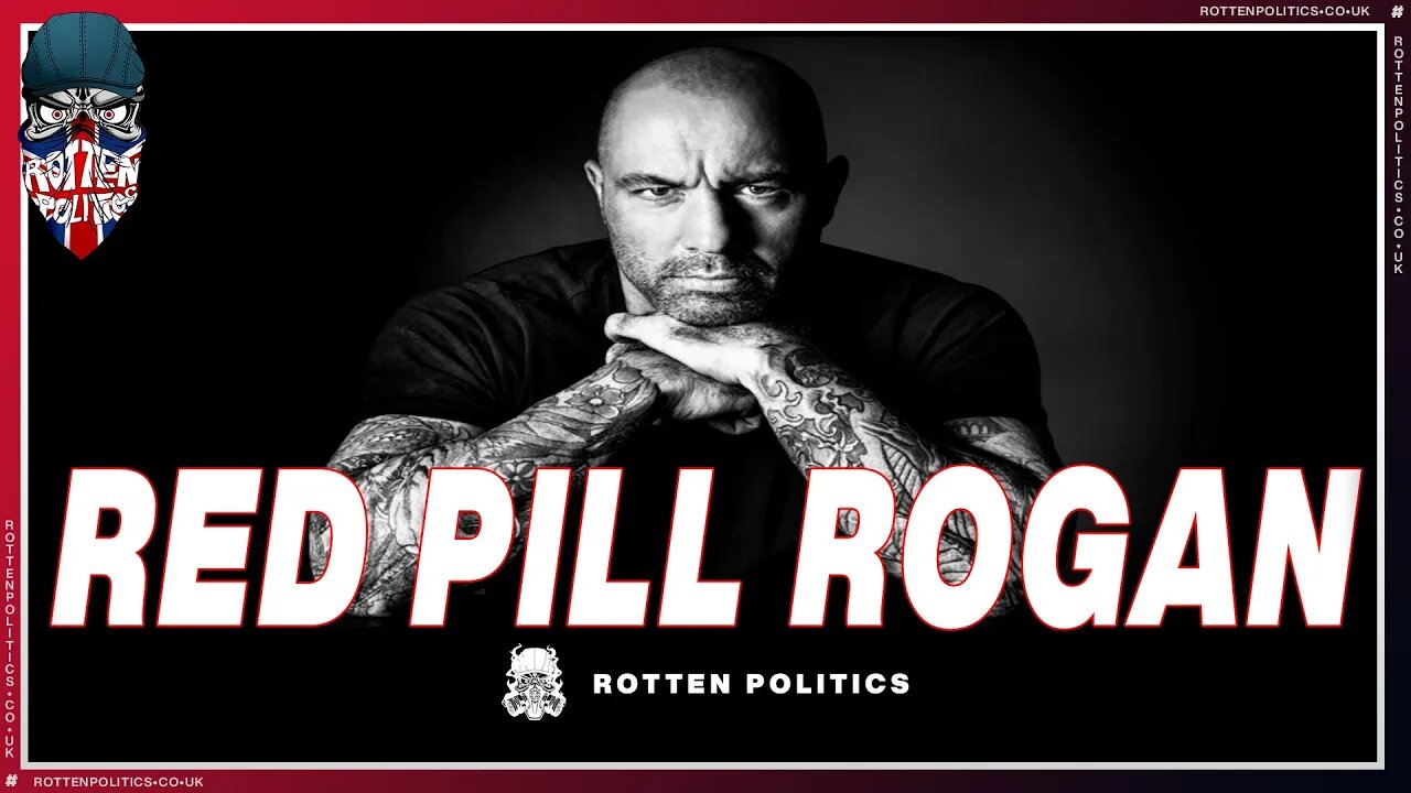 Joe Rogan's Red Pill March To Reality