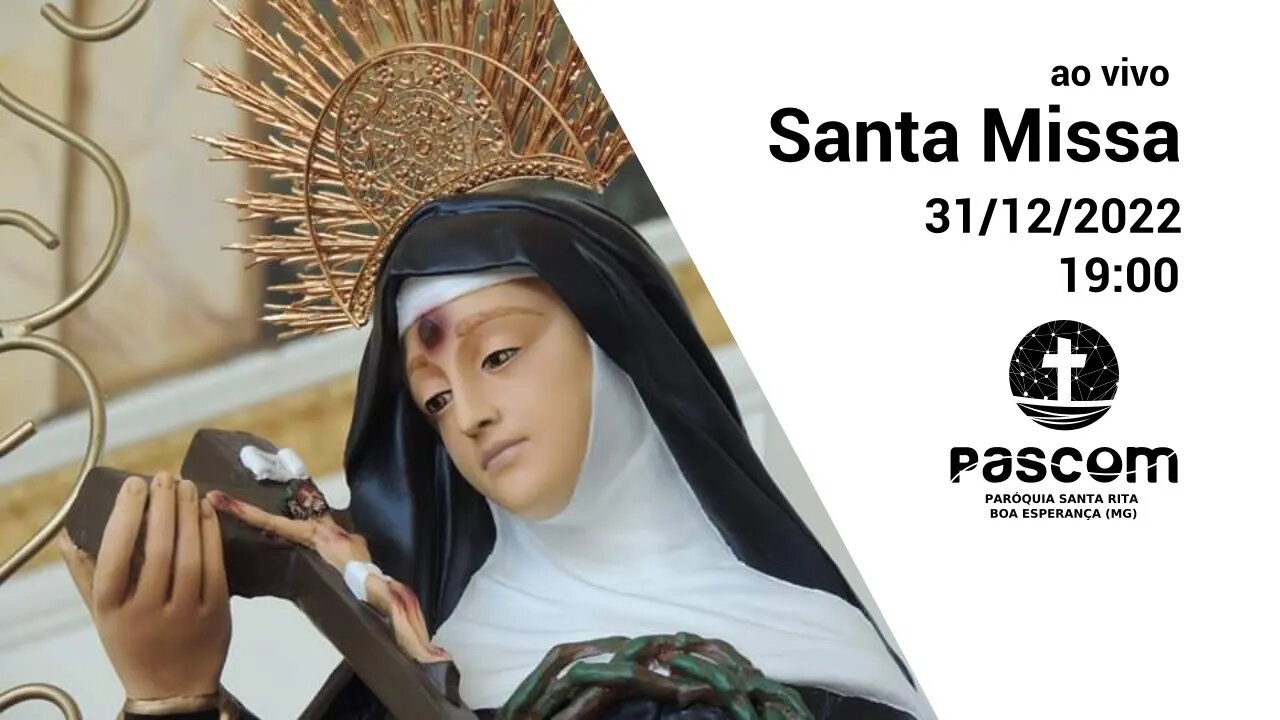 Santa Missa - 31/12/2022 - 19:00