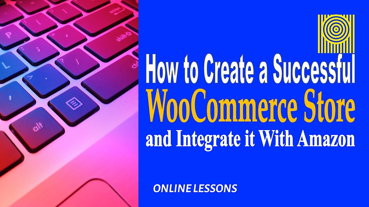 How to Create a Successful WooCommerce Store and Integrate it With Amazon