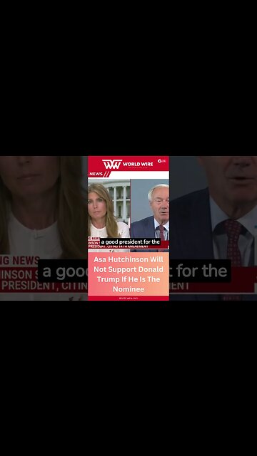 Asa Hutchinson Will Not Support Donald Trump If He Is The Nominee-World-Wire #shorts