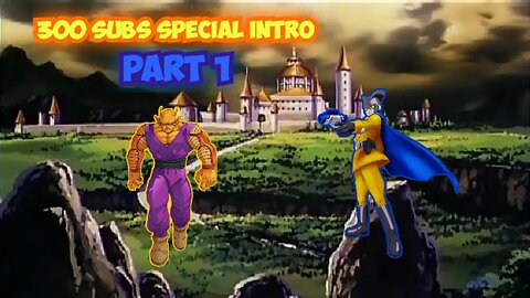 300 subs Special intro part 1!|Orange Piccolo kicking Butts!!!