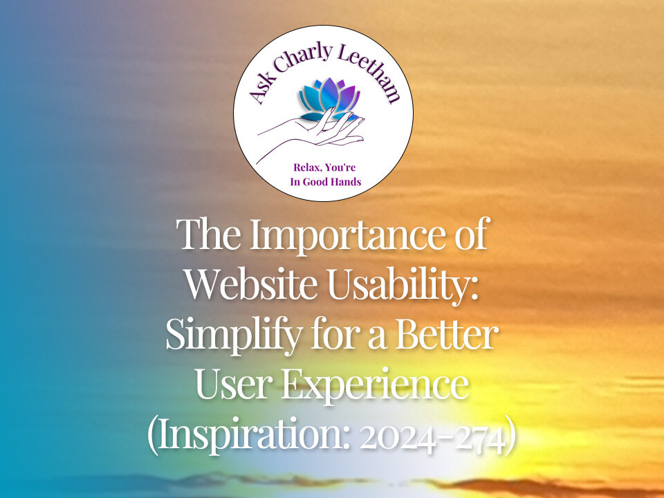 The Importance of Website Usability: Simplify for a Better User Experience (2024/274)