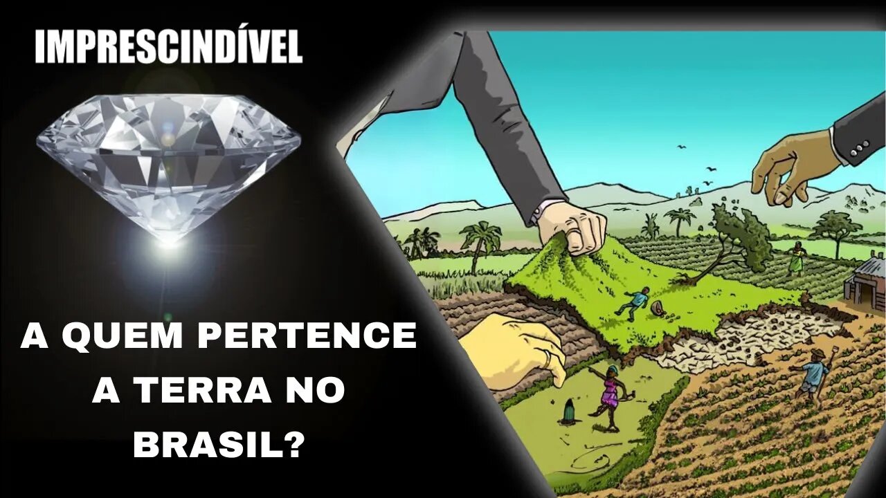 A QUEM PERTENCE A TERRA NO BRASIL?