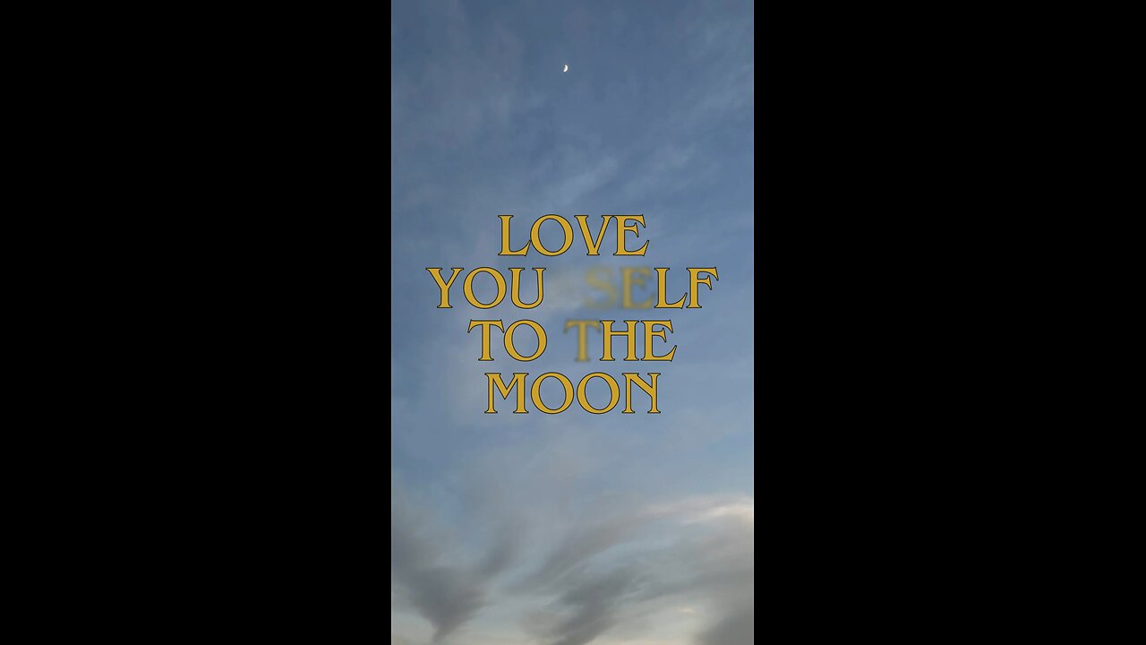 Love Yourself to The Moon 🌙