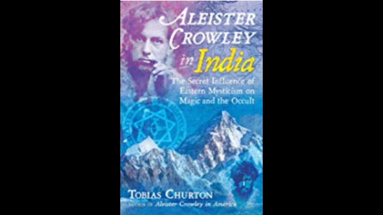 Aleister Crowley in India with Tobias Churton