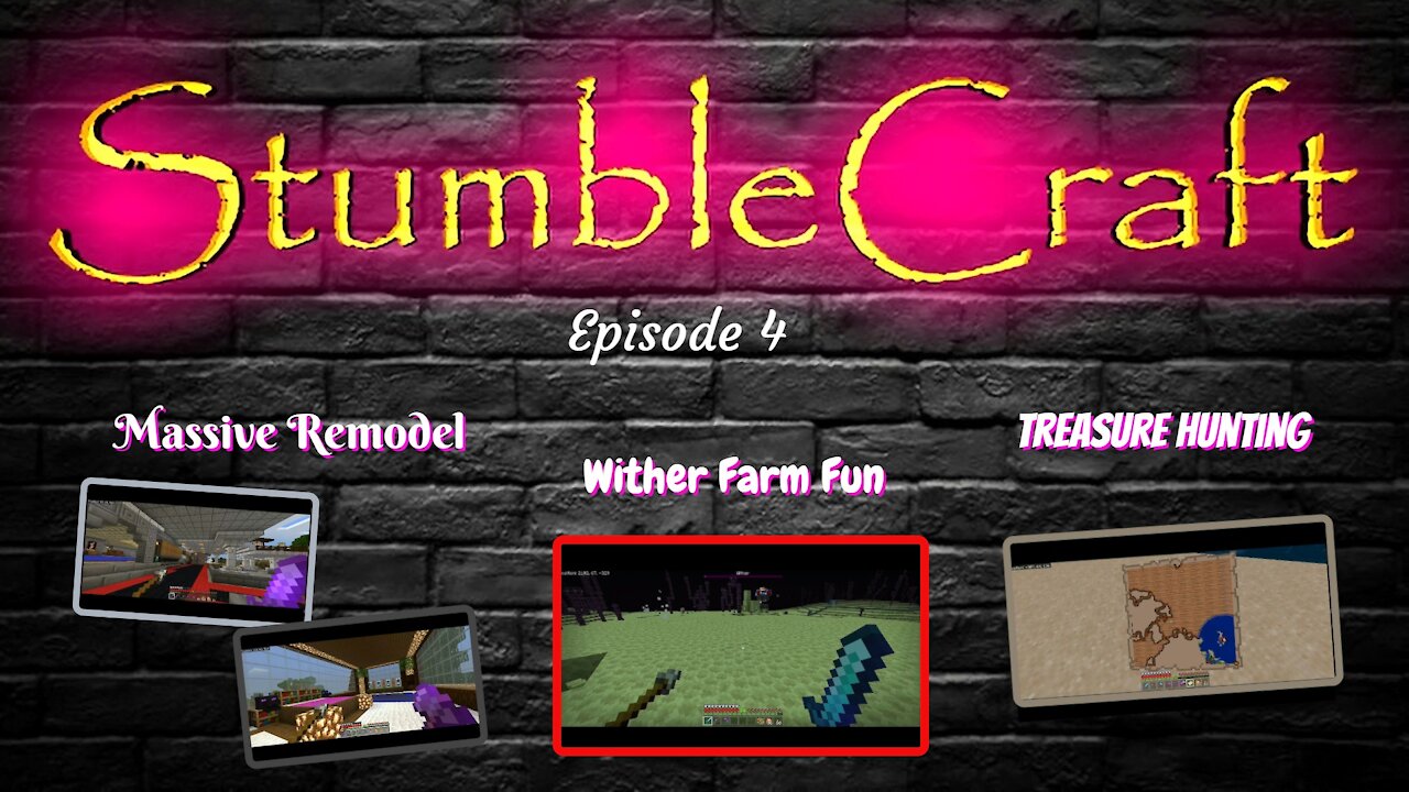 StumbleCraft Season 1 Ep 4 Massive Remodel, Wither Farm fun and Treasure Hunting!!