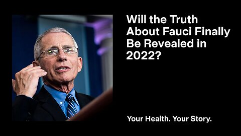 Will the Truth About Fauci Finally Be Revealed in 2022?