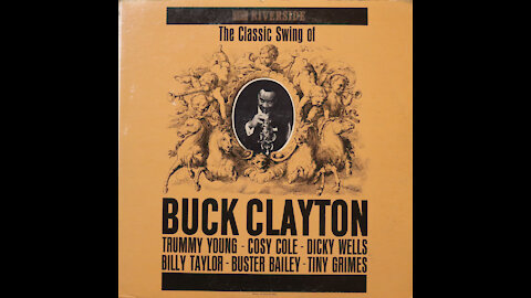 Buck Clayton - The Classic Swing Of Buck Clayton (1946) [Complete LP]