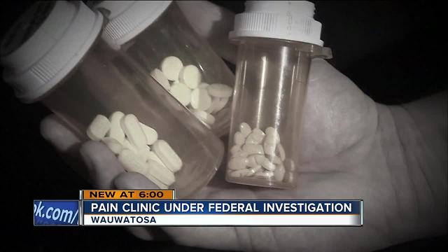 Feds investigating Wauwatosa Pain Clinic