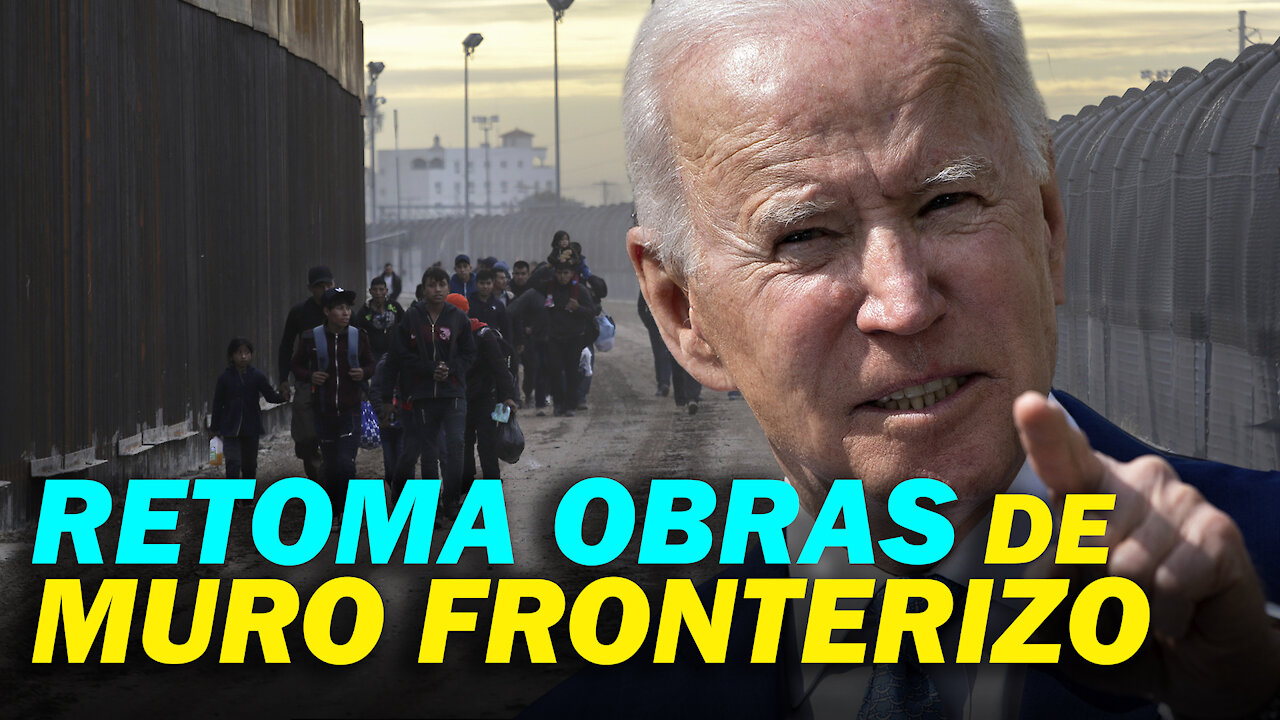 ¡Biden retoma las obras del Muro! | Arizona desafía "control de armas" | Biden viola ley tributaria