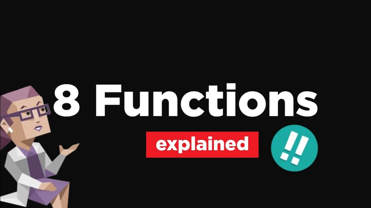 All 8 Functions Explained