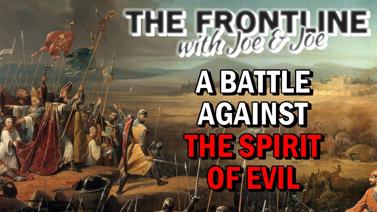 A Battle Against The Spirit of Evil | THE FRONTLINE with Joe & Joe