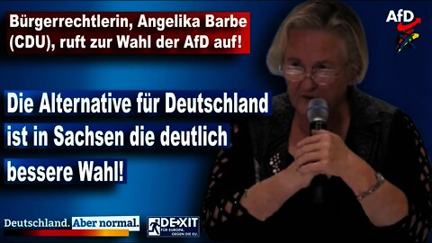 Bürgerrechtlerin, Angelika Barbe (CDU), ruft zur Wahl der AfD auf!