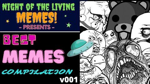 Night of the Living Memes - BEST MEMES COMPILATION v001