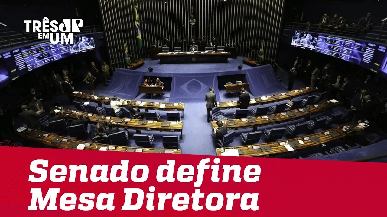 Senado define nomes para a Mesa Diretora