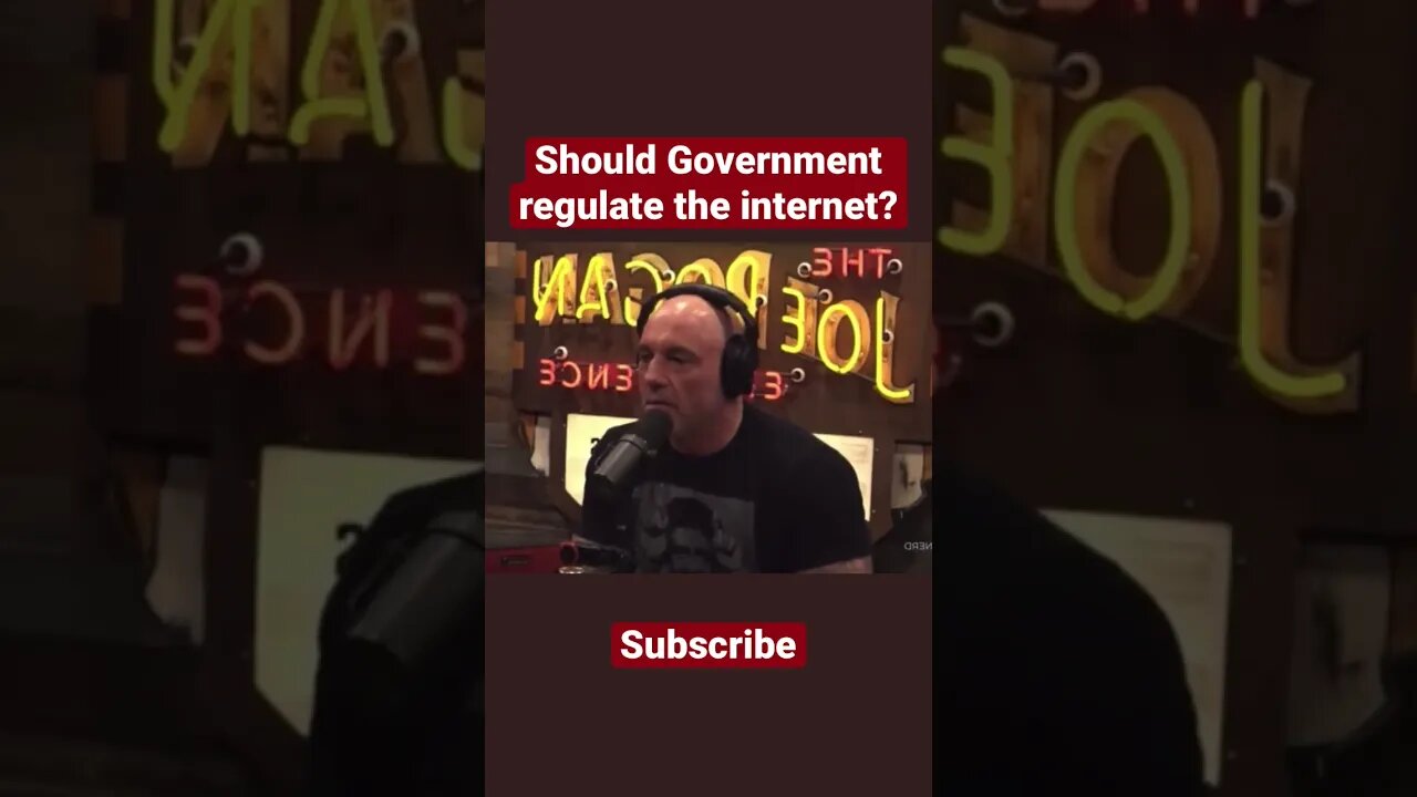 Joe Rogan - Should the government regulate the internet?