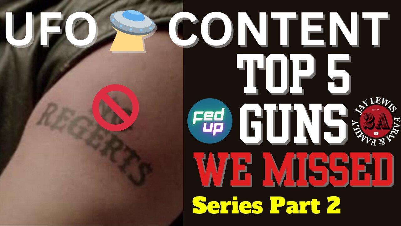 UFO 🛸 Content: The Top 5 Guns We Missed Out On