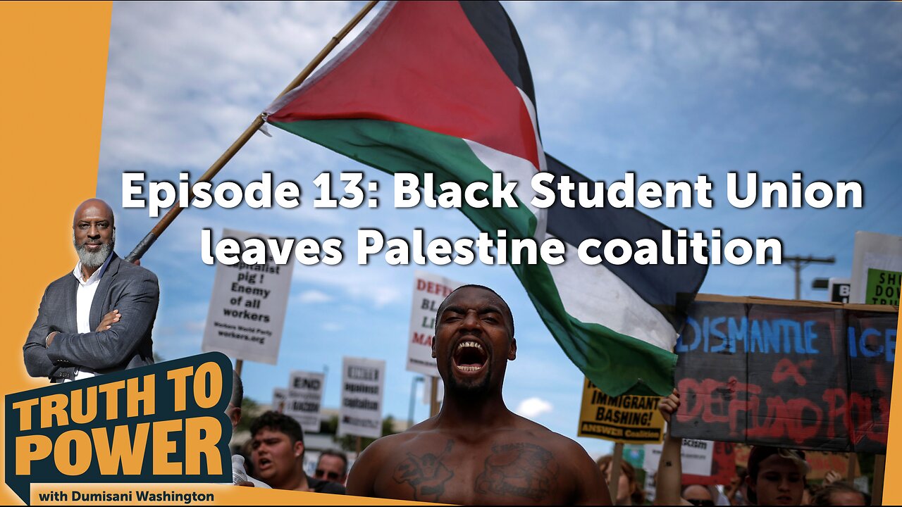 EPISODE 13: Black Student Union leaves Palestine coalition