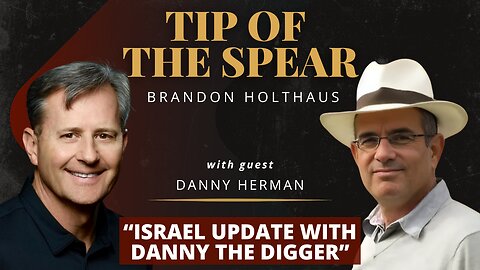 Israel Update with Danny the Digger