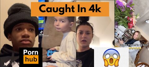 Caught In 4k Tik-Tok Compilation