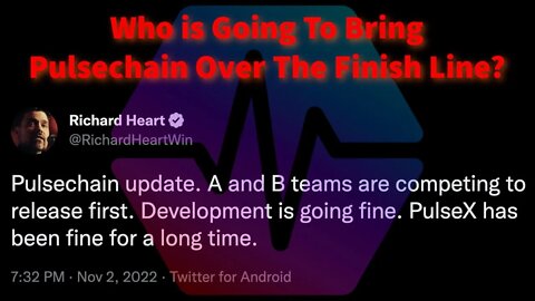 Who Is Going To Bring Pulsechain Over The Finish Line?