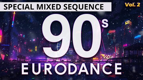 EURODANCE 90s - Special Mixed Sequence Vol. 2 (Masterboy, Fun Factory, Joy Salinas, Dr Alban)