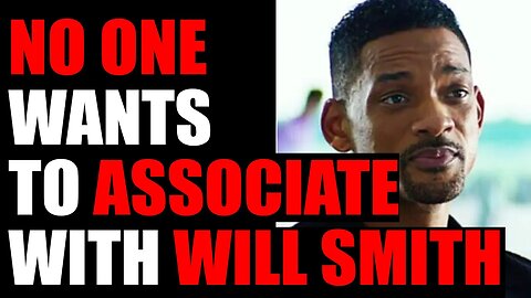 Does anyone want to associate with Will Smith anymore?