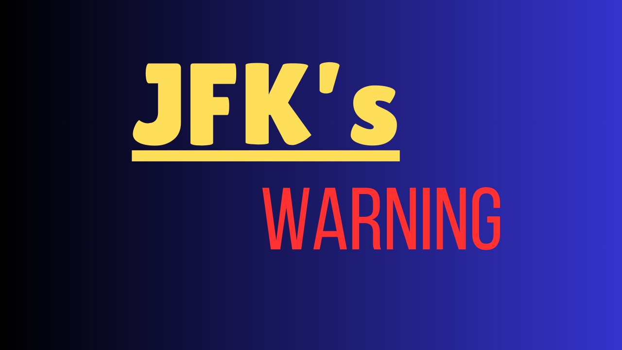 JFK's Warning