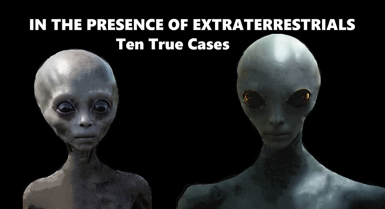 In the Presence of Extraterrestrials: Ten True Cases