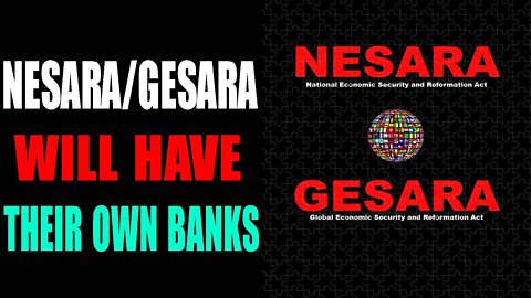 NESARA/GESARA WILL HAVE THEIR OWN BANKS - TRUMP NEWS