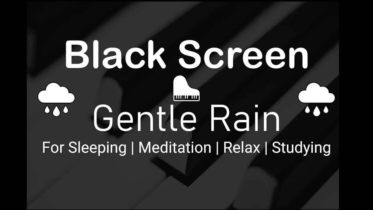 Rain Sounds - Beautiful Piano Music, Sleep Music | Meditation | Relax | Studying | Black Screen