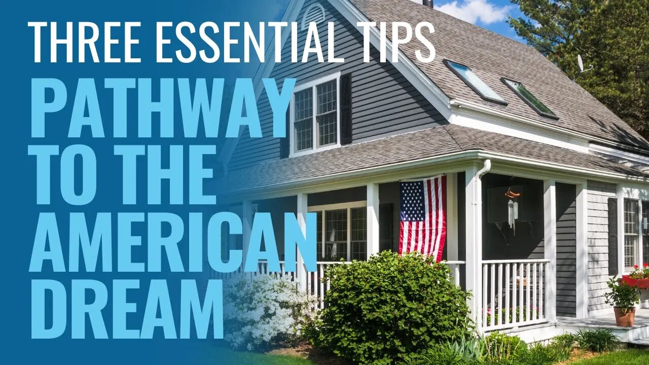 Secrets to Achieving the American Dream in Real Estate: Home Ownership