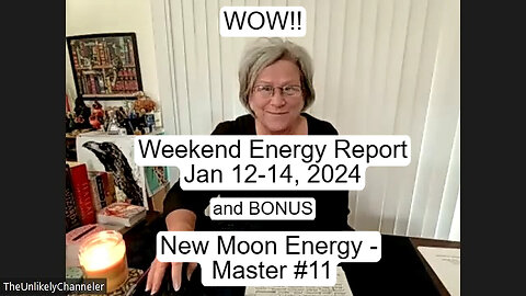 Master #11! Weekend & New Moon Energy Report - Jan 11-14, 2024