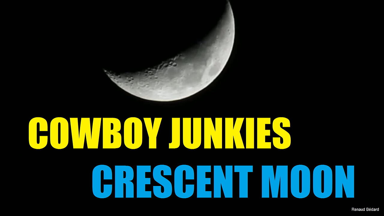 COWBOY JUNKIES - CRESCENT MOON