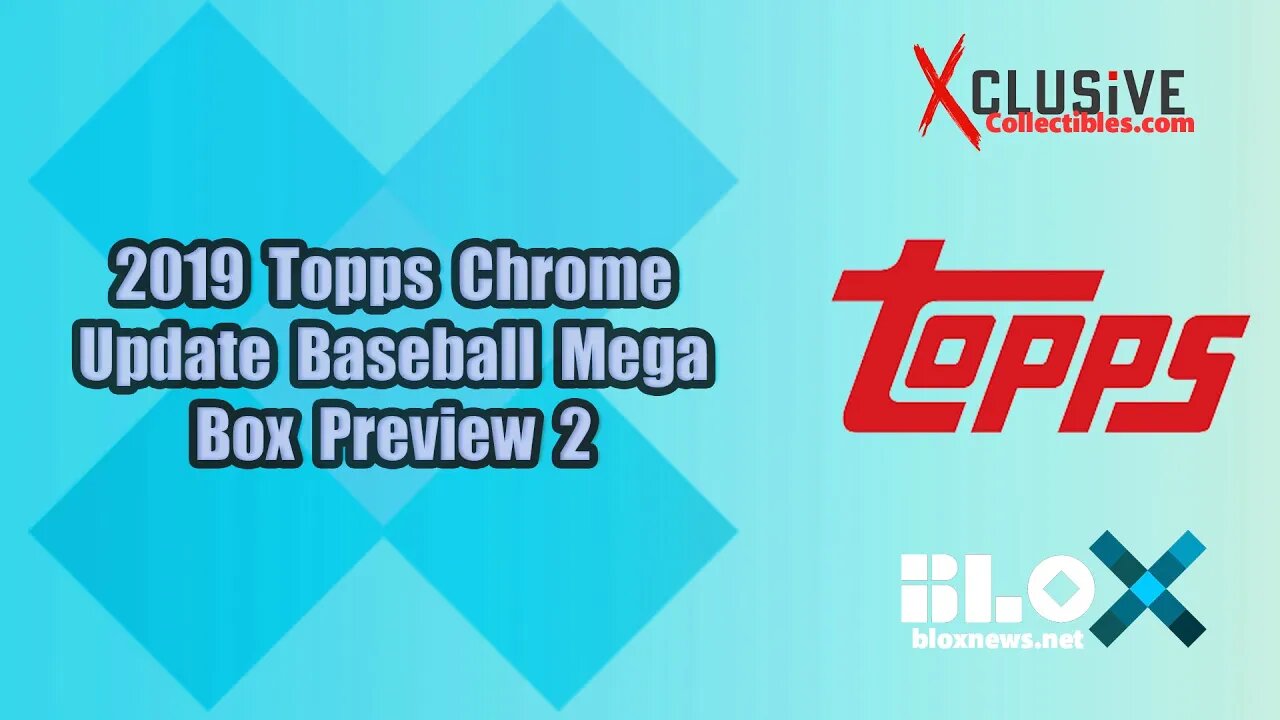 2019 Topps Chrome Update Baseball Mega Box Preview 2 | Xclusive Collectibles