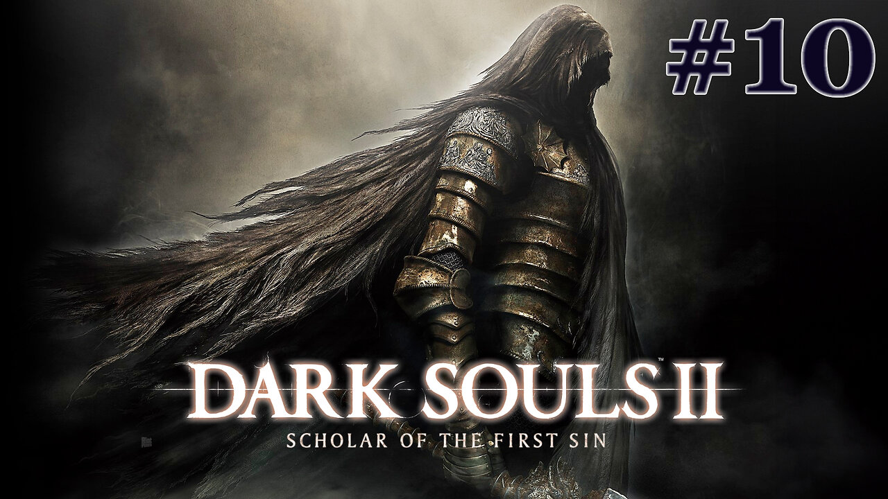 Grobowiec Świętych | Dark Souls II: Scholar of the First Sin #10