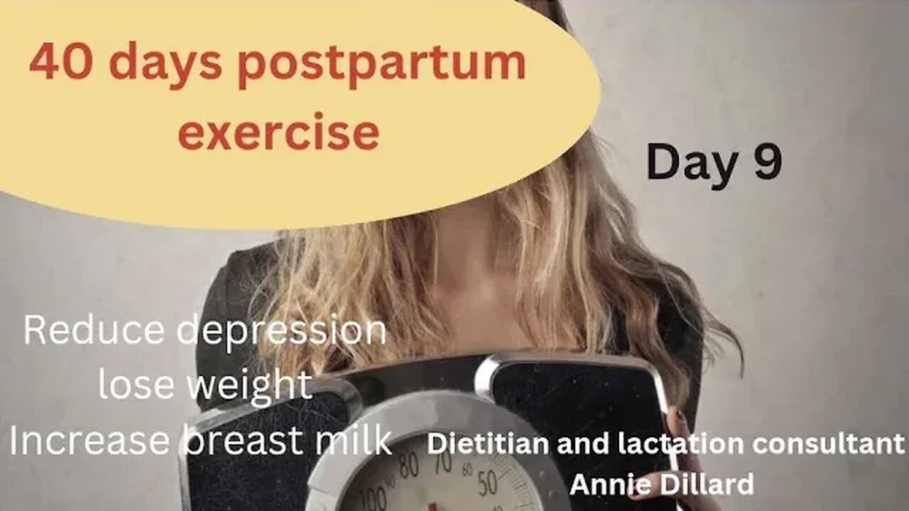 40 days postpartum exercise by Annie Dillard day 9