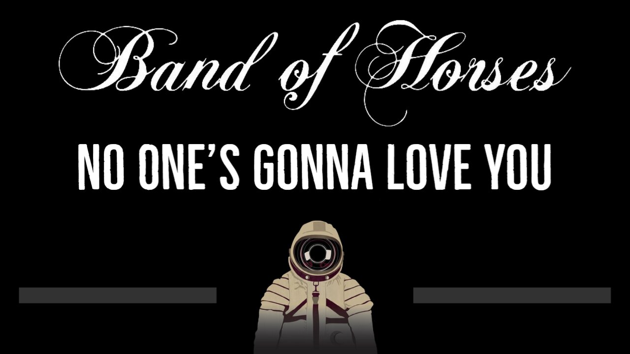 Band of Horses • No One's Gonna Love You (CC) 🎤 [Karaoke] [Instrumental Lyrics]